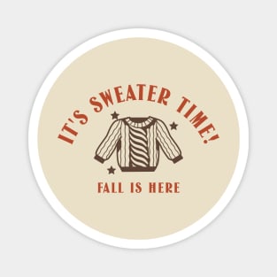 It’s sweater time fall is here Magnet